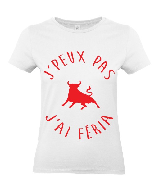 T-shirt Femme Taureau J'peux pas j'ai féria [Humour Fun, Amusant, Alcool, Bière, Vachette, Drôle, Comique, Fête et Bandas] T-shirt manche Courtes, Col Rond